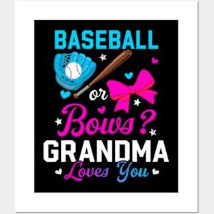 Baseball Or Bows Grandma Loves You Funny Gender Reveal Posters and Art